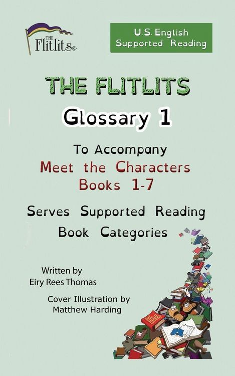 Produktbild: THE FLITLITS, Glossary 1, To Accompany Meet the Characters, Books 1-7, Serves Supported Reading Book Categories, U.S. English Version