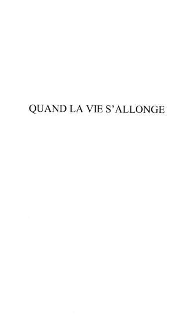 Produktbild: Quand la vie s'allonge