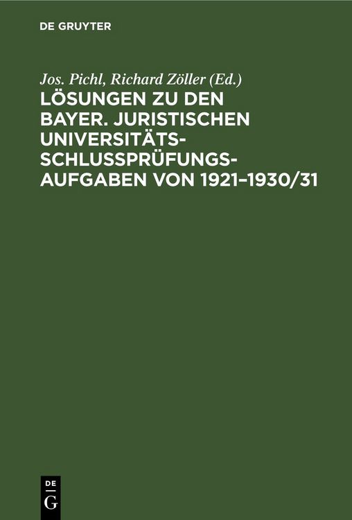 Produktbild: L&ouml;sungen zu den bayer. juristischen Universit&auml;ts-Schlu&szlig;pr&uuml;fungs-Aufgaben von 1921&ndash;1930/31
