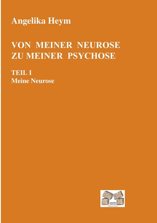Produktbild: Von meiner Neurose zu meiner Psychose Teil 1
