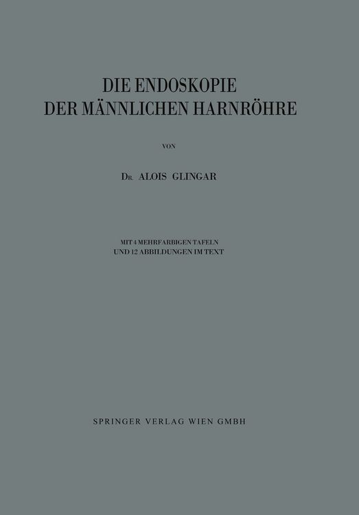 Produktbild: Die Endoskopie der M&auml;nnlichen Harnr&ouml;hre