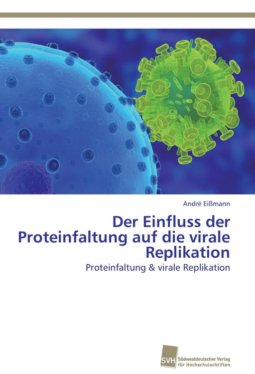 Produktbild: Der Einfluss der Proteinfaltung auf die virale Replikation
