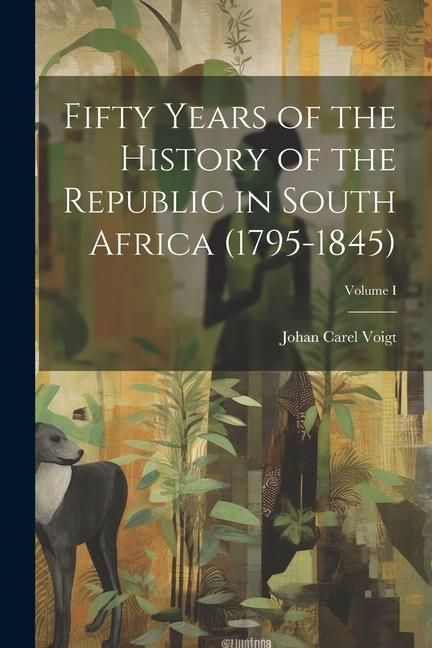 Produktbild: Fifty Years of the History of the Republic in South Africa (1795-1845); Volume I