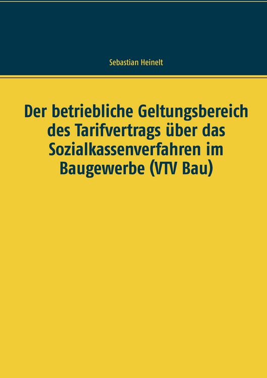 Produktbild: Der betriebliche Geltungsbereich des Tarifvertrags &uuml;ber das Sozialkassenverfahren im Baugewerbe (VTV Bau)