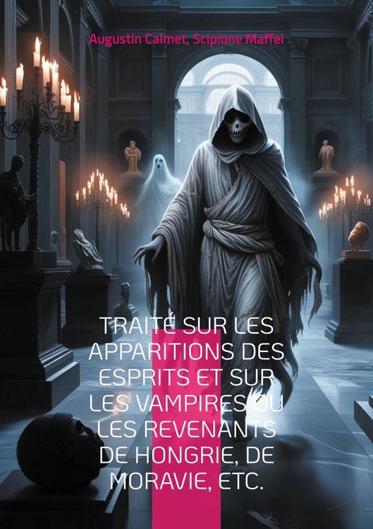 Produktbild: Trait&eacute; sur les apparitions des esprits et sur les vampires ou les revenants de Hongrie, de Moravie, etc.