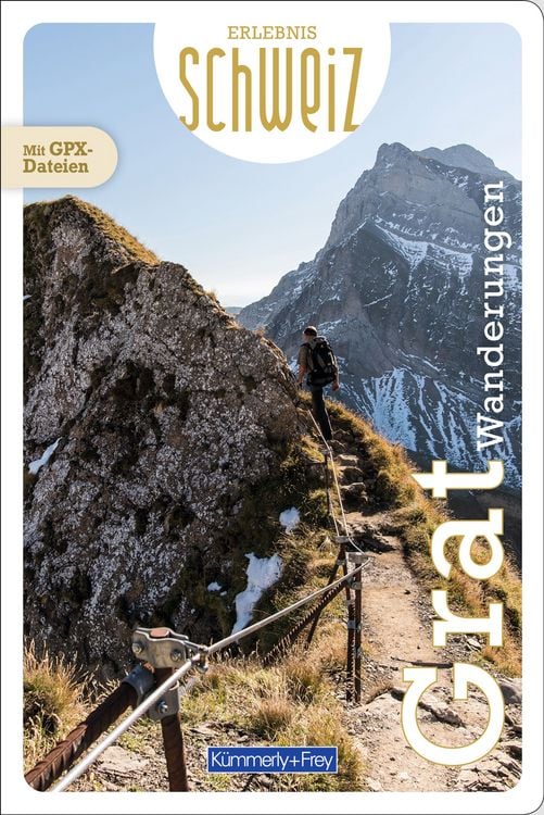 Produktbild: K&uuml;mmerly+Frey Erlebnis Schweiz Gratwanderungen - Wanderf&uuml;hrer