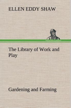 Produktbild: The Library of Work and Play: Gardening and Farming.