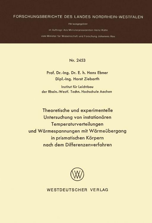Produktbild: Theoretische und experimentelle Untersuchung von instation&auml;ren Temperaturverteilungen und W&auml;rmespannungen mit W&auml;rme&uuml;bergang in prismatischen K&ouml;rpern n