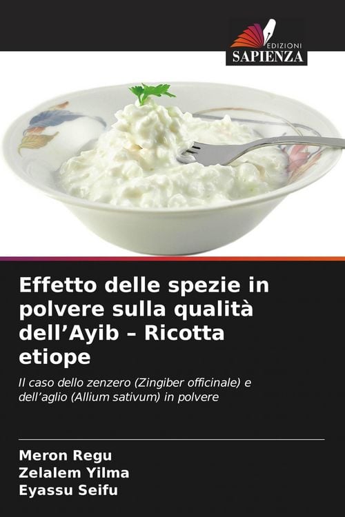 Produktbild: Effetto delle spezie in polvere sulla qualit&agrave; dell'Ayib - Ricotta etiope