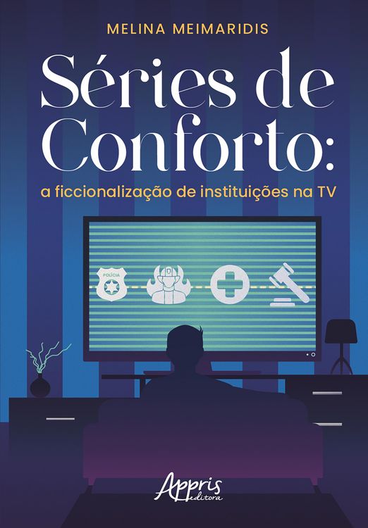 Produktbild: S&eacute;ries de Conforto: A Ficcionaliza&ccedil;&atilde;o de Institui&ccedil;&otilde;es na TV