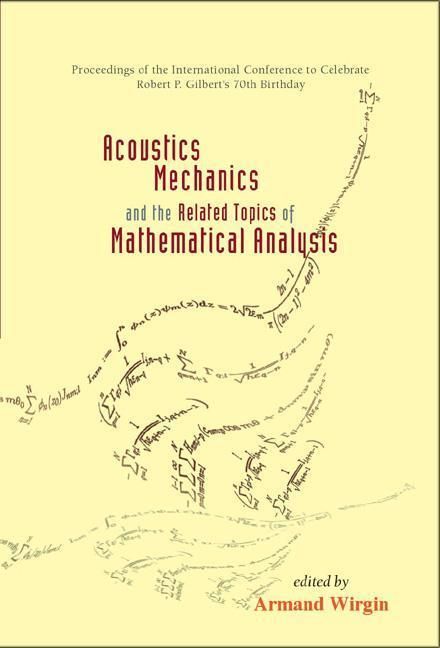 Produktbild: Acoustics, Mechanics, and the Related Topics of Mathematical Analysis - Proceedings of the International Conference to Celebrate Robert P Gilbert's 70th Birthday