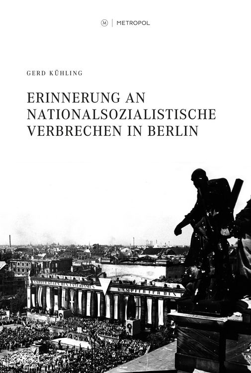 Produktbild: Erinnerung an nationalsozialistische Verbrechen in Berlin