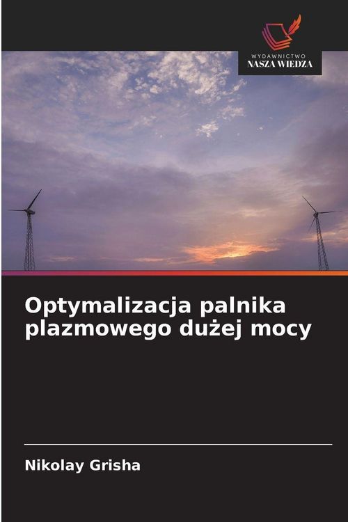 Produktbild: Optymalizacja palnika plazmowego du&iquest;ej mocy