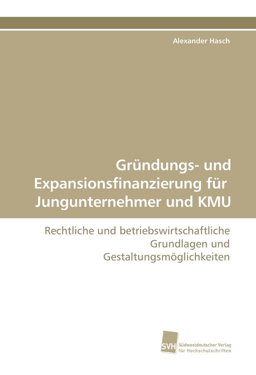 Produktbild: Gr&uuml;ndungs- und Expansionsfinanzierung f&uuml;r Jungunternehmer und KMU