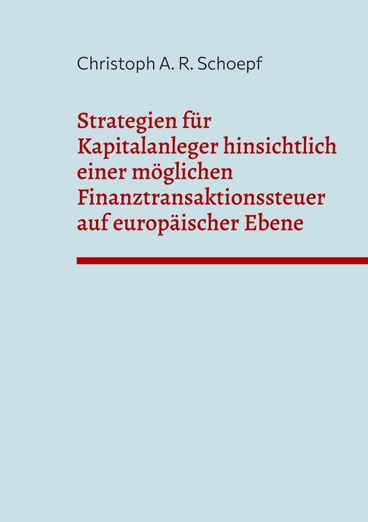 Produktbild: Strategien f&uuml;r Kapitalanleger hinsichtlich einer m&ouml;glichen Finanztransaktionssteuer auf europ&auml;ischer Ebene