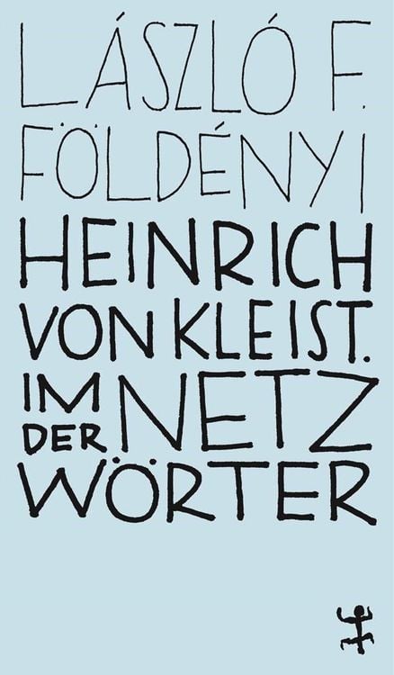 Produktbild: Heinrich von Kleist. Im Netz der Wörter