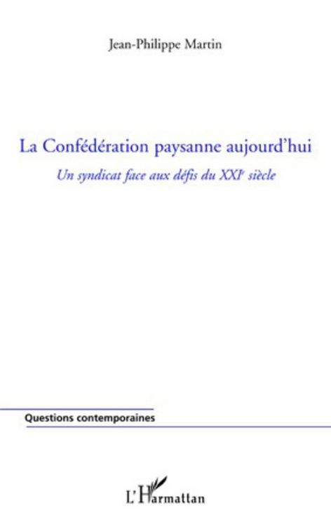 Produktbild: La confederation paysanne aujourd'hui - un syndicat face aux