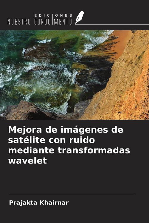 Produktbild: Mejora de im&aacute;genes de sat&eacute;lite con ruido mediante transformadas wavelet