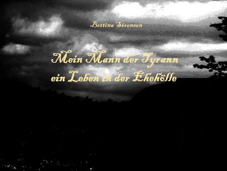 Produktbild: Mein Mann der Tyrann - ein Leben in der Eheh&ouml;lle