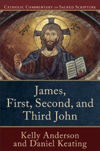 Produktbild: James, First, Second, and Third John (Catholic Commentary on Sacred Scripture)