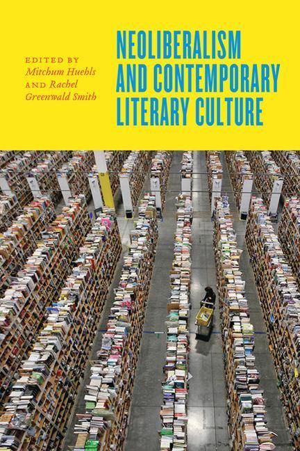 Produktbild: Neoliberalism and Contemporary Literary Culture