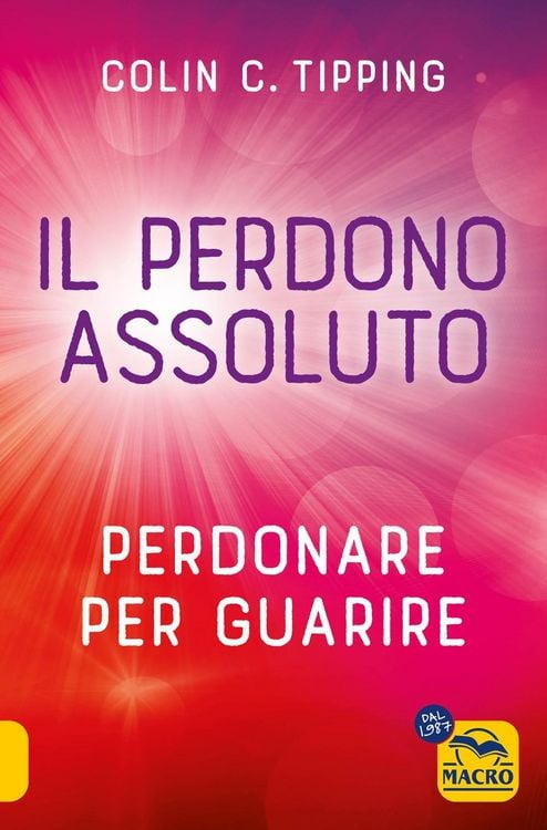 Produktbild: Il perdono assoluto. Perdonare per guarire