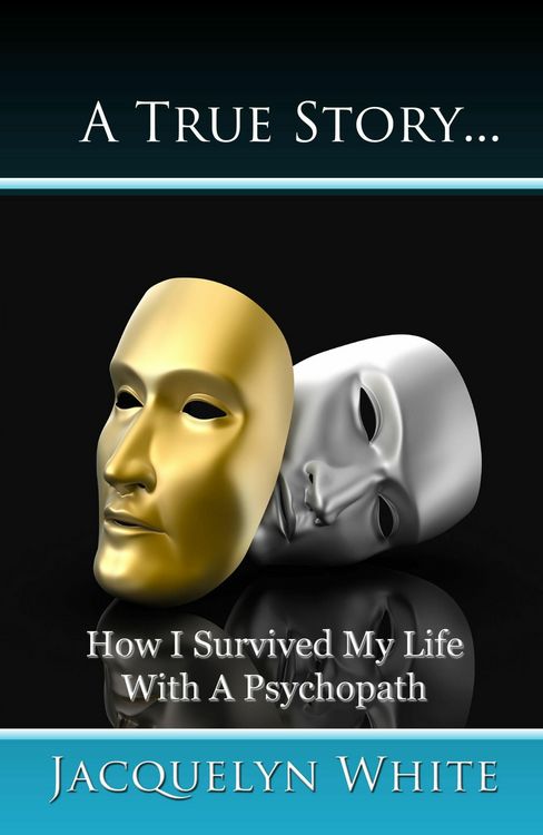 Produktbild: A True Story... How I Survived My Life with a Psychopath