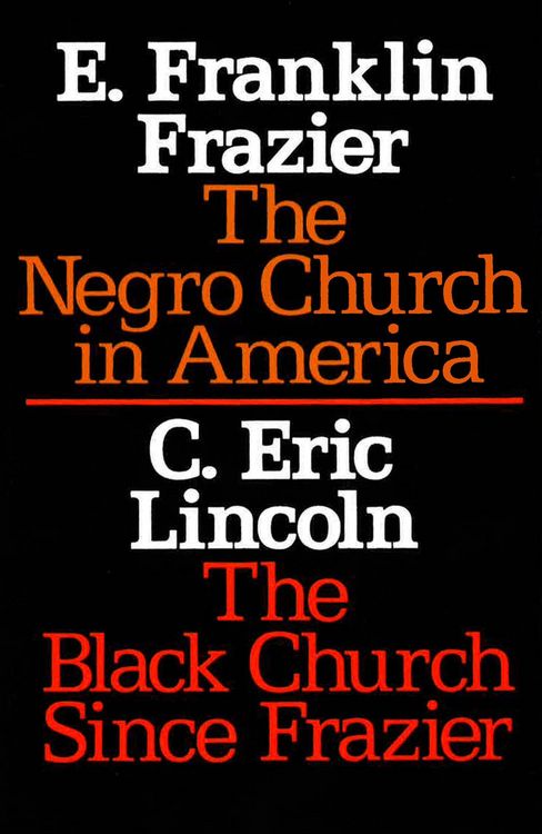 Produktbild: The Negro Church in America/The Black Church Since Frazier