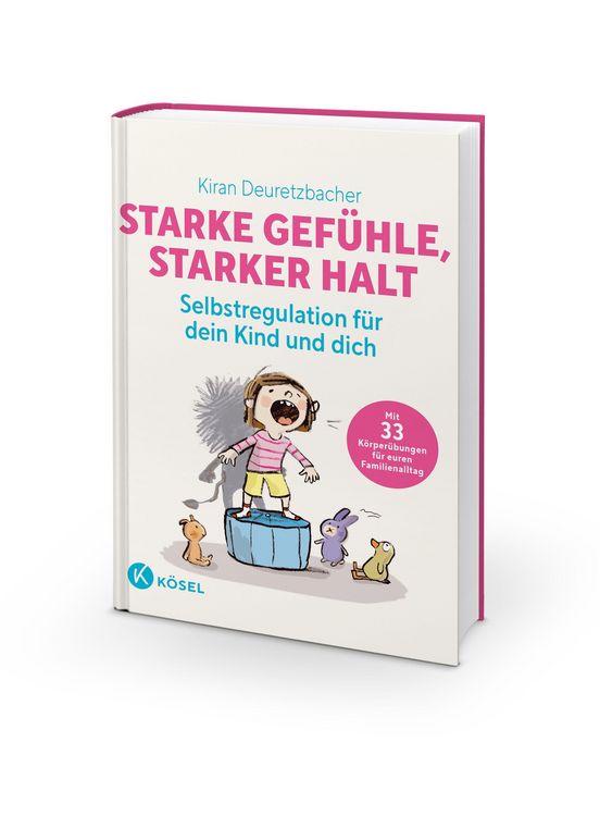Produktbild: Starke Gef&uuml;hle, starker Halt - Selbstregulation f&uuml;r dein Kind und dich