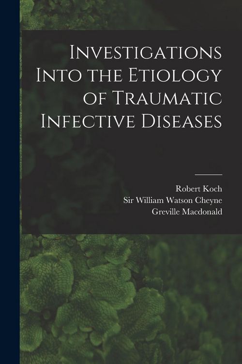 Produktbild: Investigations Into the Etiology of Traumatic Infective Diseases [electronic Resource]
