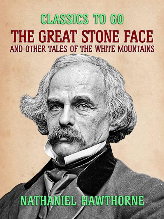 Produktbild: The Great Stone Face, and Other Tales of the White Mountains