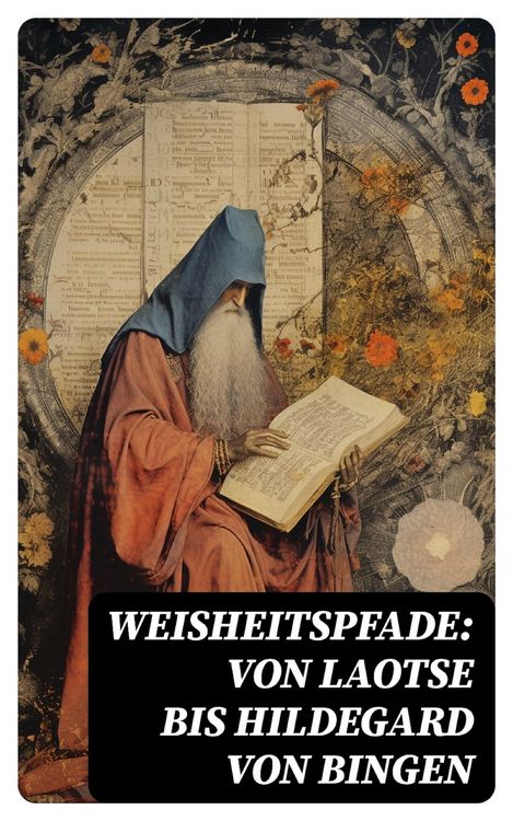 Produktbild: Weisheitspfade: Von Laotse bis Hildegard von Bingen