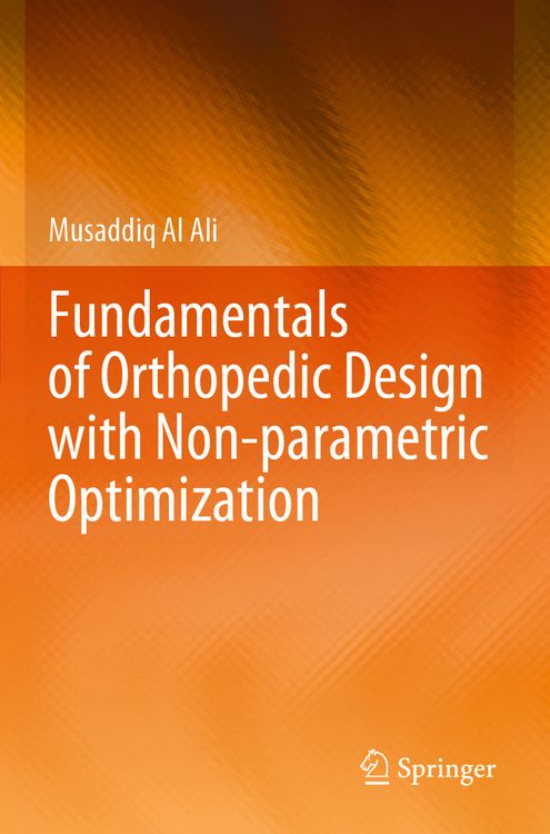 Produktbild: Fundamentals of Orthopedic Design with Non-parametric Optimization