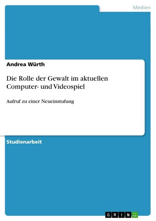 Produktbild: Die Rolle der Gewalt im aktuellen Computer- und Videospiel
