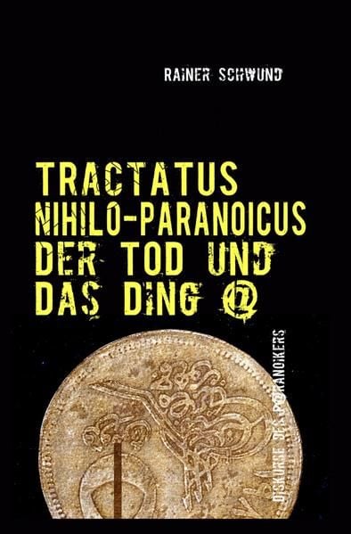 Produktbild: Tractatus nihilo-paranoicus / Der Tod und das Ding @
