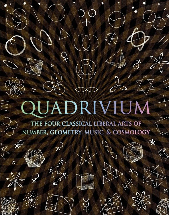 Produktbild: Quadrivium: The Four Classical Liberal Arts of Number, Geometry, Music, & Cosmology