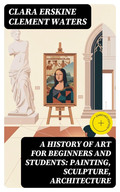 Produktbild: A History of Art for Beginners and Students: Painting, Sculpture, Architecture