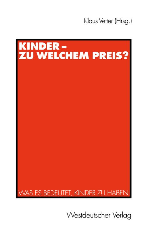 Produktbild: Kinder &mdash; zu welchem Preis?