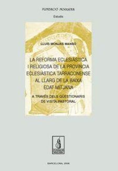 Produktbild: La reforma eclesi&aacute;stica i religiosa de la provincia eclesi&aacute;stica tarraconense al Llarc de la Baixa Edat Mitjana
