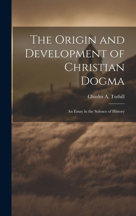 Produktbild: The Origin and Development of Christian Dogma