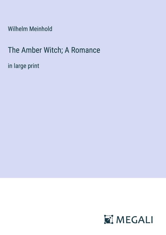 Produktbild: The Amber Witch; A Romance