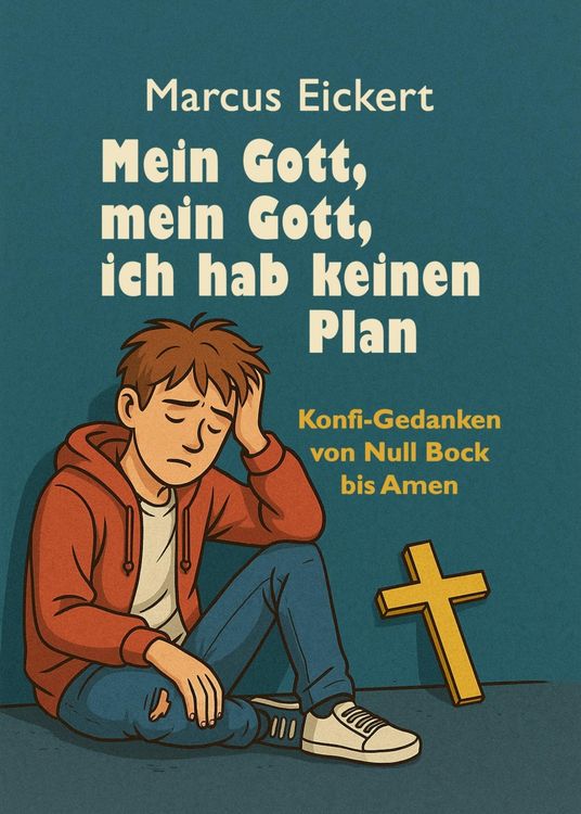 Produktbild: Mein Gott, mein Gott, ich hab keinen Plan