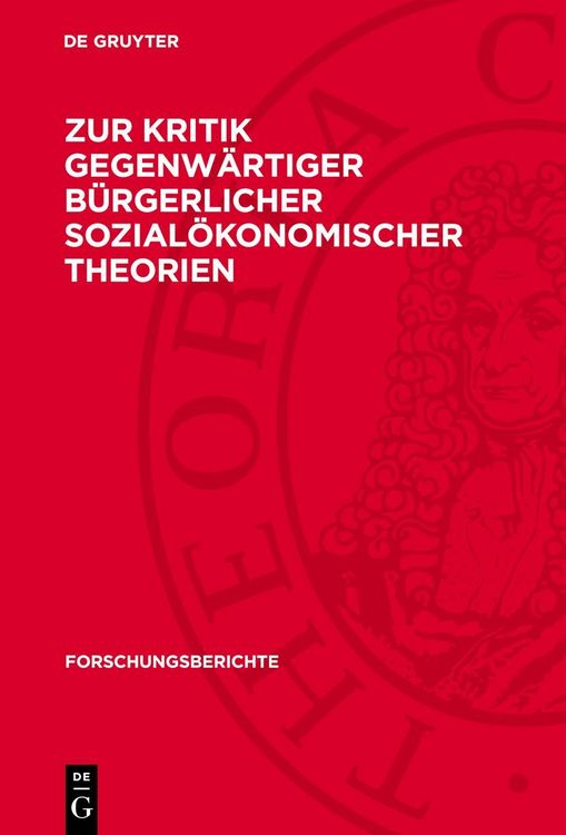 Produktbild: Zur Kritik gegenw&auml;rtiger b&uuml;rgerlicher sozial&ouml;konomischer Theorien