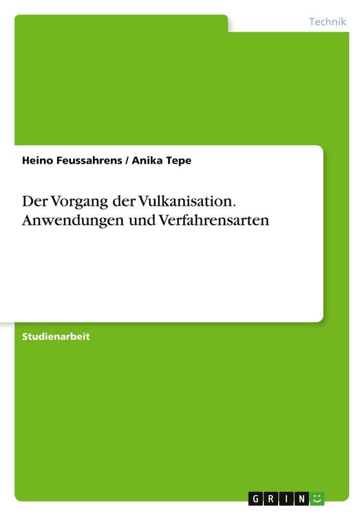Produktbild: Der Vorgang der Vulkanisation. Anwendungen und Verfahrensarten