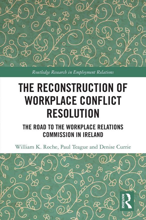 Produktbild: The Reconstruction of Workplace Conflict Resolution