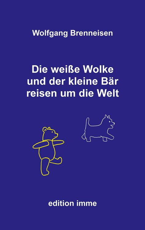 Produktbild: Die wei&szlig;e Wolke und der kleine B&auml;r reisen um die Welt
