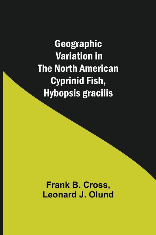Produktbild: Geographic Variation in the North American Cyprinid Fish, Hybopsis gracilis