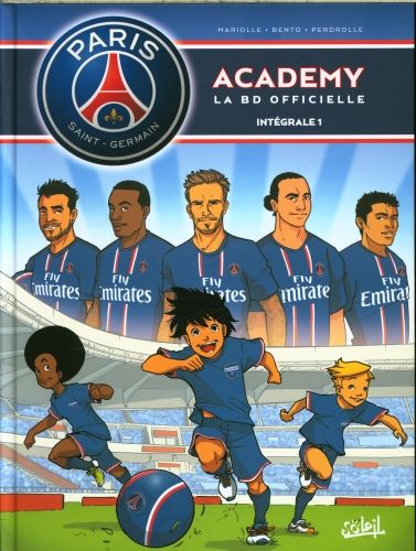 Produktbild: Paris Saint-Germain Academy : la BD officielle : int&eacute;grale. Tome 1