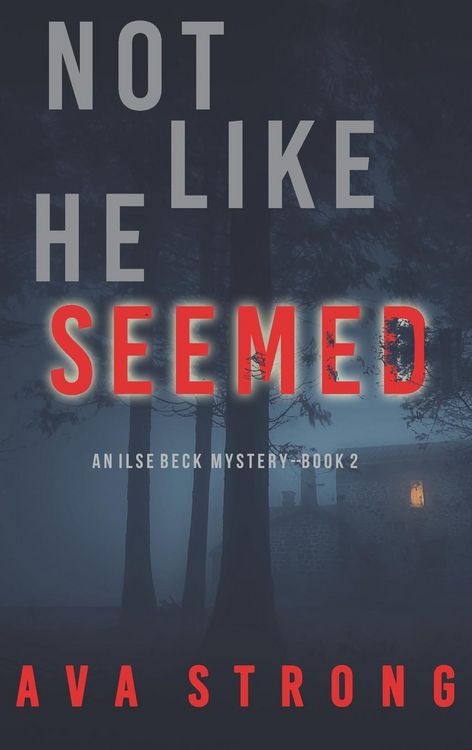 Produktbild: Not Like He Seemed (An Ilse Beck FBI Suspense Thriller-Book 2)