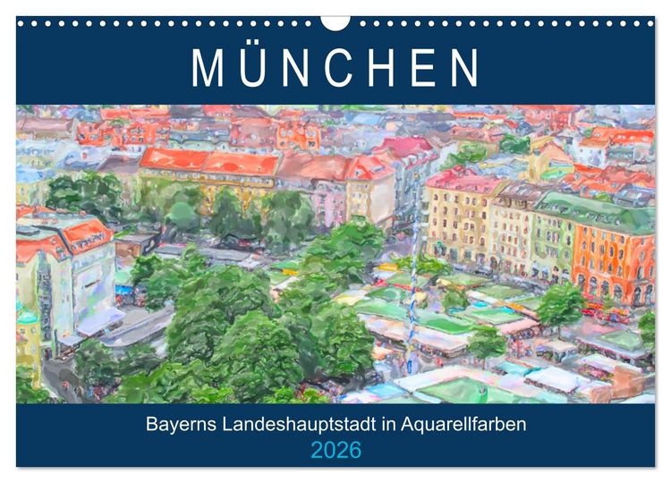 Produktbild: M&uuml;nchen - Bayerns Landeshauptstadt in Aquarellfarben (Wandkalender 2026 DIN A3 quer), CALVENDO Monatskalender